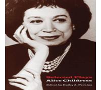 Alice Childress Selected Plays Paperback Book Alice Childress Multicolor