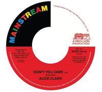 Alice Clark Don’t You Care 7 New 29667014878