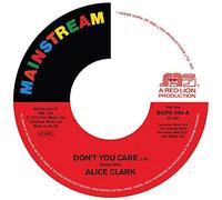 Alice Clark - Don't You Care / Never Did I Stop Loving You [VINYL]