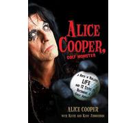 Alice Cooper Alice Cooper, Golf Monster (Paperback)
