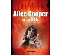 Alice Cooper in the 1980s (Decades)