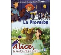 Alice de l'autre cote du miroir;le proverbe