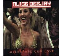 Alice Deejay - Celebrate Our Love (Maxi-CD, 6 tracks incl. Karaoke With Choir)