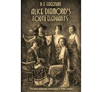 Alice Diamond's Forty Elephants