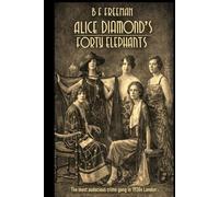 Alice Diamond's Forty Elephants