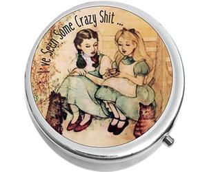 Alice Dorothy Seen Some Crazy Sht Medical Pill Box Medicine Pill Box