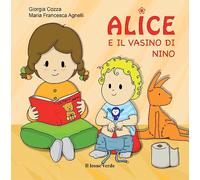 Alice e il vasino di Nino