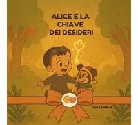 Alice e la chiave dei desideri