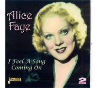 Alice Faye - I Feel A Song Coming On