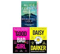Alice Feeney 3 Books Collection Set (Beautiful Ugly, Daisy Darker, Good Bad Girl)
