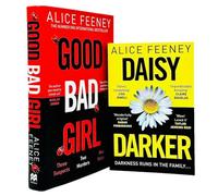 Alice Feeney Collection 2 Books Set (Daisy Darker & [Hardcover] Good Bad Girl)