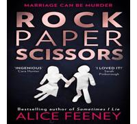 Alice Feeney Rock Paper Scissors Paperback Book Alice Feeney Multicolor
