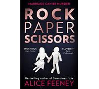 Alice Feeney - Rock Paper Scissors - Paperback - G245z