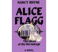 Alice Flagg: The Ghost of the Hermitage