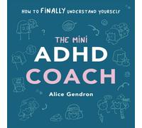 Alice Gendron The Mini ADHD Coach Hardback Book Alice Gendron Multicolor