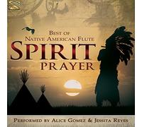 Alice Gomez & Jessita Reyes - Spirit Prayer - Best Of Native American Flute