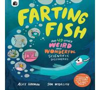Alice Harman Farting Fish : & 49 other weird & wonderful scientific Alice Harman Multicolor