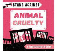 Alice Harman Stand Against: Animal Cruelty Hardback Book Alice Harman Multicolor