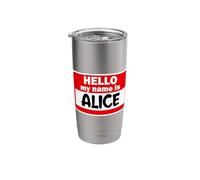 Alice Hello Hi My Name is Tshirt Name On Custom Stainless Steel Insulated Tumbler
