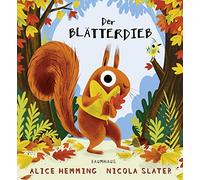 Alice Hemming Nicola Slater Jennifer Buchholz Der Blätterdieb (Hardback)