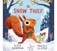 Alice Hemming The Snow Thief (PB) Paperback Book Alice Hemming Multicolor