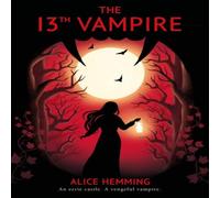 Alice Hemming The Thirteenth Vampire Paperback Book Alice Hemming Multicolor