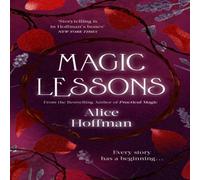 Alice Hoffman Magic Lessons : A Prequel to Practical Magic Paperback Book Alice Hoffman Multicolor