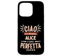 Alice Idea Regalo Personalizzata Amica Nome Divertente Case for iPhone 15 Pro Max