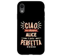 Alice Idea Regalo Personalizzata Amica Nome Divertente Case for iPhone XR