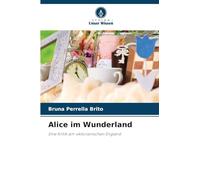 Alice im Wunderland: Eine Kritik am viktorianischen England