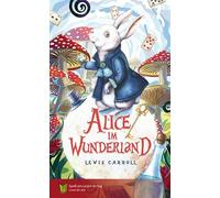 Alice im Wunderland: in Einfacher Sprache, Carroll, Markowski 9783948856977.