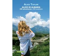 Alice in Albania: 250 adventures / 250 aventura