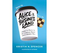 Alice in Businessland: Where It Pays to Be Curious About Which Words $ell