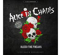 Alice In Chains - Bleed The Freaks [VINYL]