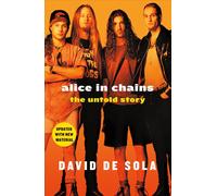 Alice in Chains: The Untold Story by David De Sola (English) Paperback Book