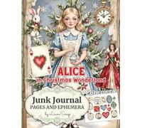 Alice in Christmas Wonderland by LianaScrap: Junk Journal Pages and Ephemera