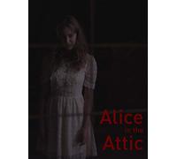Alice in the Attic