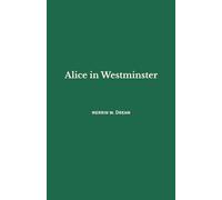 Alice in Westminster: A Novel of Power, Procedure, and Official Language