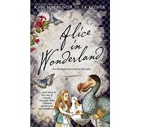 Alice in Wonderland: An Illustrated Journal in Full Color