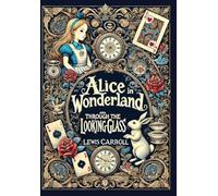 Alice in Wonderland and Through the Looking-Glass (Collector's Edition) (Laminated Hardback with Jacket)