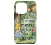 Alice In Wonderland Bonkers Quote Case for iPhone 13 Pro