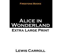 Alice in Wonderland: Extra Large Print