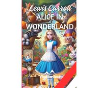 Alice In Wonderland: Lewis Carroll