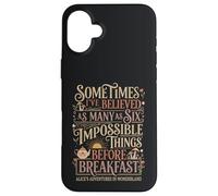 Alice in Wonderland Quote "Impossible" Case for iPhone 16 Plus