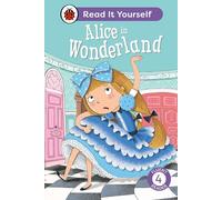 Alice in Wonderland: Read It Yourself - Level 4 Fluent Reader