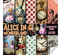 Alice in Wonderland scrapbook paper part tow, 8.5x8.5, 10 Designs, 20 Double-Sided Sheets: Scrapbooking Paper for Junk Journals, Decorative craft ... & Mixed Media, Origami, Collage & Card Making