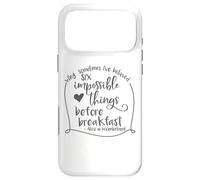 Alice in Wonderland Six Impossible Things Inspirational Case for iPhone 17 Pro Max