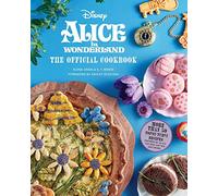Alice in Wonderland: The Official Cookbook (Disney)