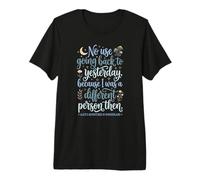 Alice in Wonderland Yesterday Quote Premium T-Shirt