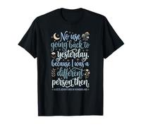 Alice in Wonderland Yesterday Quote T-Shirt